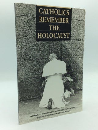 Item #210107 CATHOLICS REMEMBER THE HOLOCAUST. Secretariat for Ecumenical, National Conference of...