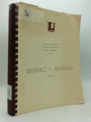 Item #210421 THE LOYOLA PSYCHOLOGICAL STUDY OF THE MINISTRY AND LIFE OF THE AMERICAN PRIEST....