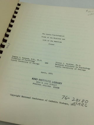 THE LOYOLA PSYCHOLOGICAL STUDY OF THE MINISTRY AND LIFE OF THE AMERICAN PRIEST