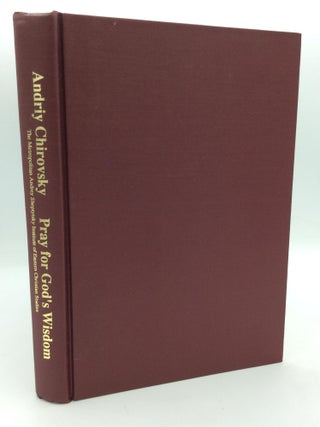 Item #210484 PRAY FOR GOD'S WISDOM: The Mystical Sophiology of Metropolitan Andrey...