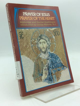 Item #210648 PRAYER OF JESUS -- PRAYER OF THE HEART. Alphonse, Rachel Goettmann