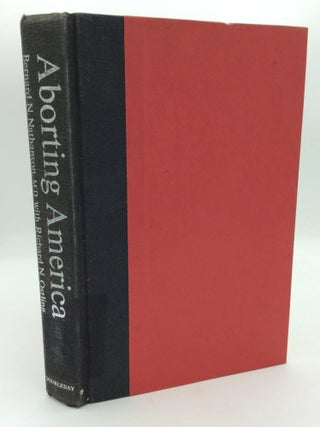 Item #211099 ABORTING AMERICA. Bernard N. Nathanson, Richard N. Ostling