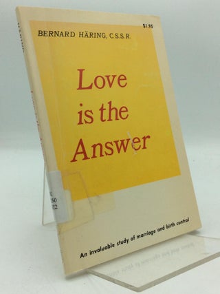 Item #211249 LOVE IS THE ANSWER. Bernard Haring