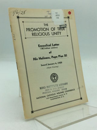 Item #211332 THE PROMOTION OF TRUE RELIGIOUS UNITY: Encyclical Letter Issued January 6, 1928....