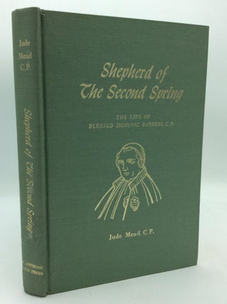 Item #211419 SHEPHERD OF THE SECOND SPRING: The Life of Blessed Dominic Barberi, C.P