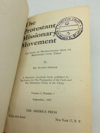 MISSIONARY ACADEMIA STUDIES Published by the Society for the Propagation of the Faith and the Missionary Union of the Clergy - Volume 5, Numbers 1-8, September 1947 - April 1948