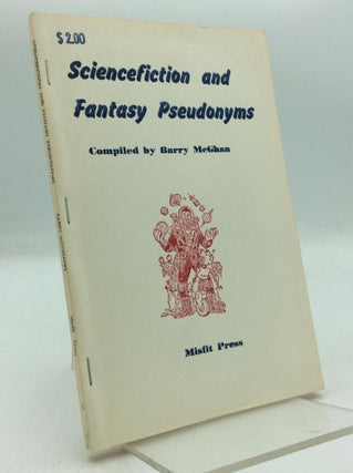 Item #212042 SCIENCE FICTION AND FANTASY PSEUDONYMS (Revised and Expanded). Barry McGhan