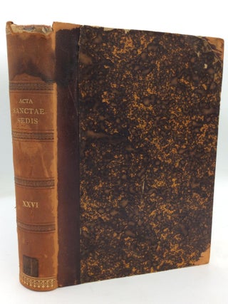 Item #212076 ACTA SANCTAE SEDIS In Compendium Opportune Redacta et Illustrata Volumen XXVI