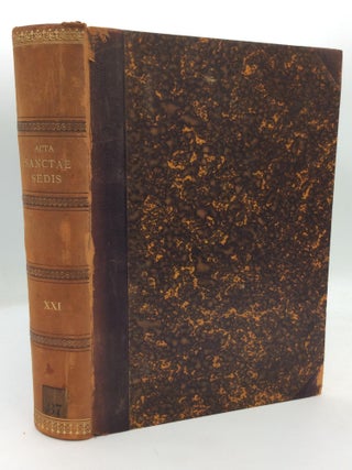 Item #212077 ACTA SANCTAE SEDIS In Compendium Opportune Redacta et Illustrata Volumen XXI