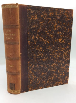 Item #212078 ACTA SANCTAE SEDIS In Compendium Opportune Redacta et Illustrata Volumen XXII