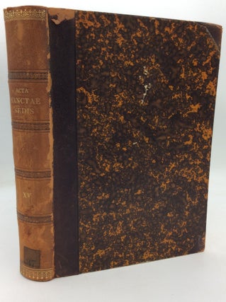 Item #212082 ACTA SANCTAE SEDIS In Compendium Opportune Redacta et Illustrata Volumen XV