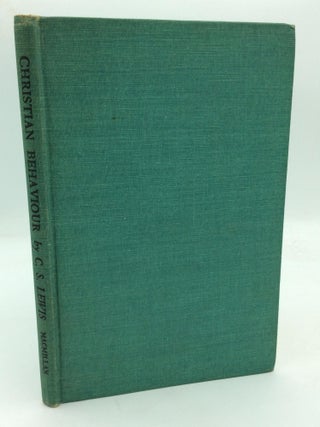 Item #212165 CHRISTIAN BEHAVIOUR: A Further Series of Broadcast Talks. C S. Lewis