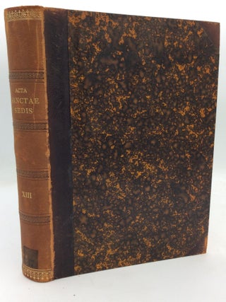 Item #212209 ACTA SANCTAE SEDIS IN COMPENDIUM OPPORTTUNE REDACTA ET ILLUSTRATA Volumen XIII (1894