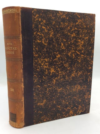 Item #212210 ACTA SANCTAE SEDIS IN COMPENDIUM OPPORTTUNE REDACTA ET ILLUSTRATA Volumen XII (1894