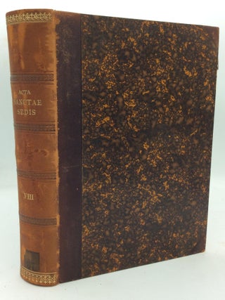Item #212212 ACTA SANCTAE SEDIS IN COMPENDIUM OPPORTTUNE REDACTA ET ILLUSTRATA Volumen VIII (1882