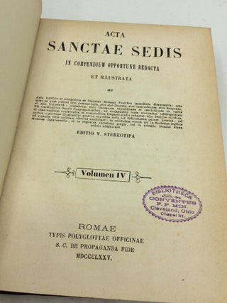ACTA SANCTAE SEDIS IN COMPENDIUM OPPORTTUNE REDACTA ET ILLUSTRATA Volumen IV (1875)
