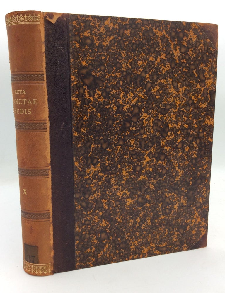Item #212216 ACTA SANCTAE SEDIS QUAE POST CL. AVANZINI ET ZITELLI IN COMPENDIUM REDACTA SUNT ET REDIGUNTUR Volumen X (1890)