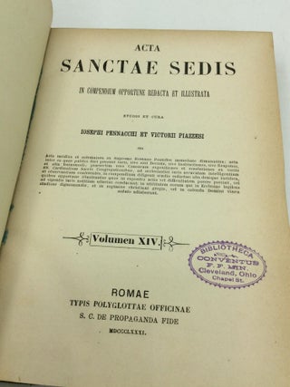 ACTA SANCTAE SEDIS IN COMPENDIUM OPPORTTUNE REDACTA ET ILLUSTRATA Volumen XIV (1881)