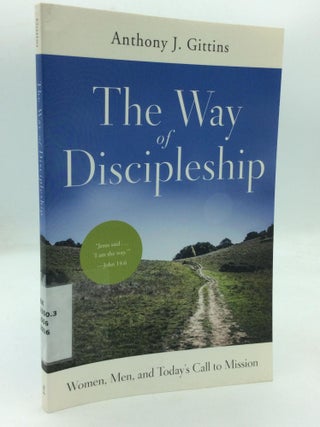 Item #212377 THE WAY OF DISCIPLESHIP: Women, Men, and Today's Call to Mission. C. S Sp Anthony J....