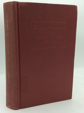 Item #212482 BOOK OF WORSHIP FOR UNITED STATES FORCES: A Collection of Hymns and Worship...