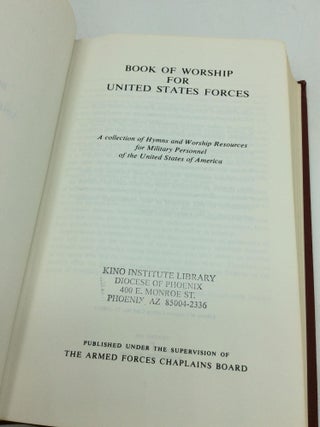 BOOK OF WORSHIP FOR UNITED STATES FORCES: A Collection of Hymns and Worship Resources for Military Personnel of the United States of America