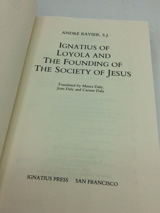 IGNATIUS OF LOYOLA AND THE FOUNDING OF THE SOCIETY OF JESUS