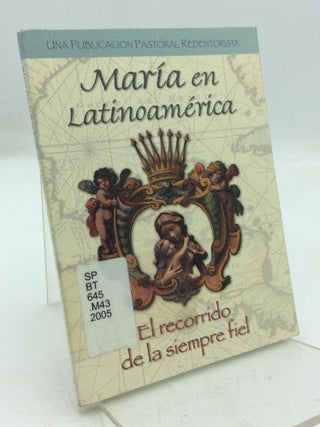 Item #212800 MARIA EN LATINOAMERICA: El Recorrido de la Siempre Fiel