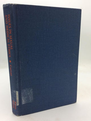 Item #212997 ISSUES IN SEXUAL AND MEDICAL ETHICS. Charles E. Curran