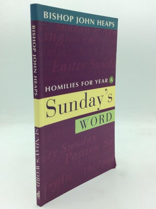 Item #213023 SUNDAY'S WORD: Homilies for Year A. Bishop John Heaps