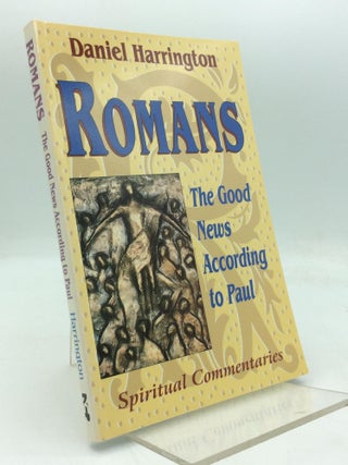 Item #213051 ROMANS: The Good News According to Paul. Daniel J. Harrington