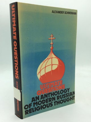 Item #213102 ULTIMATE QUESTIONS: An Anthology of Modern Russian Religious Thought. ed Alexander...