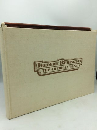 Item #213526 THE AMERICAN WEST. Frederic Remington