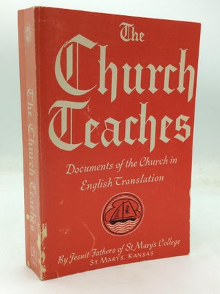 Item #213763 THE CHURCH TEACHES: Documents of the Church in English Translation