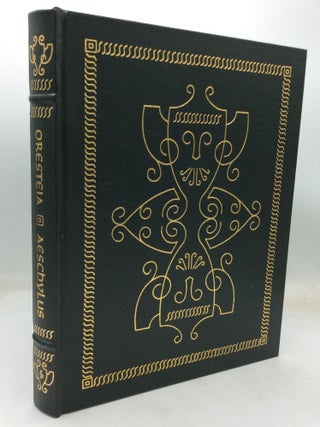 Item #213953 THE ORESTEIA: Agamemnon - The Libation Bearers - The Furies. Aeschylus