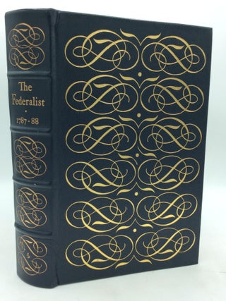Item #214053 THE FEDERALIST Or the New Constitution. James Madison Alexander Hamilton, John Jay