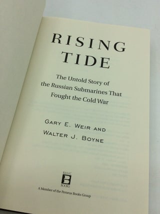 RISING TIDE: The Untold Story of the Russian Submarines That Fought the Cold War