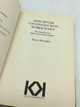 HOW HITLER COULD HAVE WON WORLD WAR II: The Fatal Errors That Led to Nazi Defeat