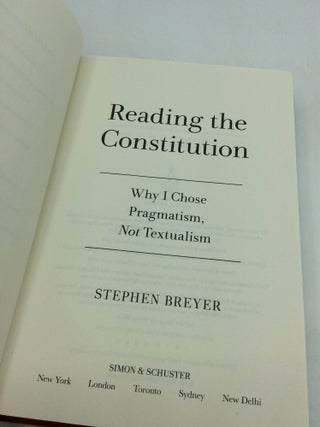 READING THE CONSTITUTION: Why I Chose Pragmatism, Not Textualism