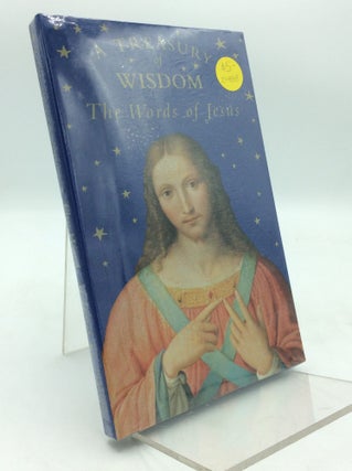 Item #214548 A TREASURY OF WISDOM: The Words of Jesus