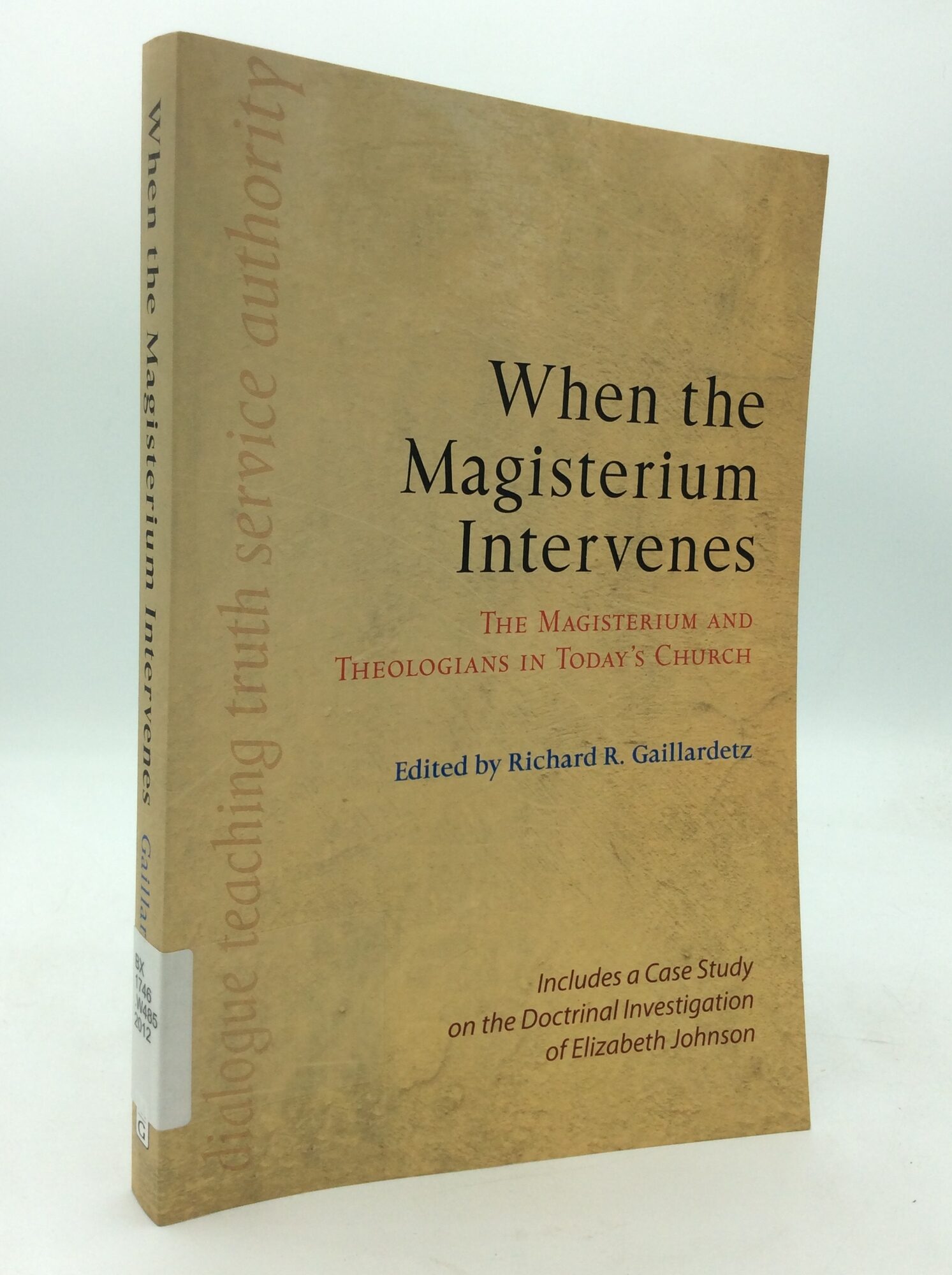 WHEN THE MAGISTERIUM INTERVENES: The Magisterium and Theologians in ...