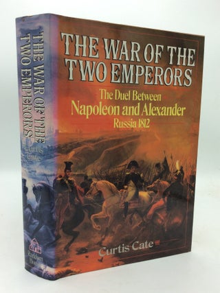 Item #214733 THE WAR OF THE TWO EMPERORS The Duel Between Napoleon and Alexander: Russia, 1812....