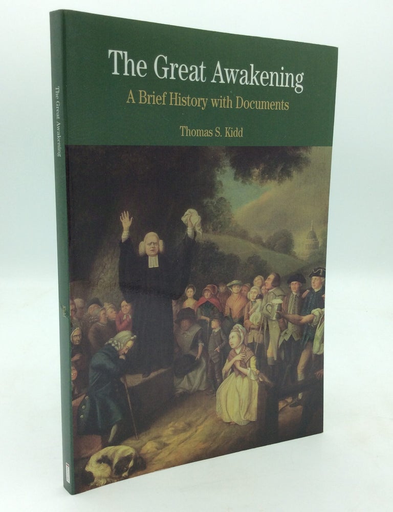 THE GREAT AWAKENING: A Brief History with Documents | Thomas S. Kidd