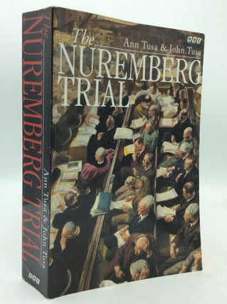 Item #214987 THE NUREMBERG TRIAL. Ann Tusa, John Tusa
