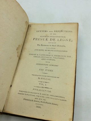 LETTERS AND REFLECTIONS OF THE AUSTRIAN FIELD-MARSHAL PRINCE DE LIGNE Volumes I-II