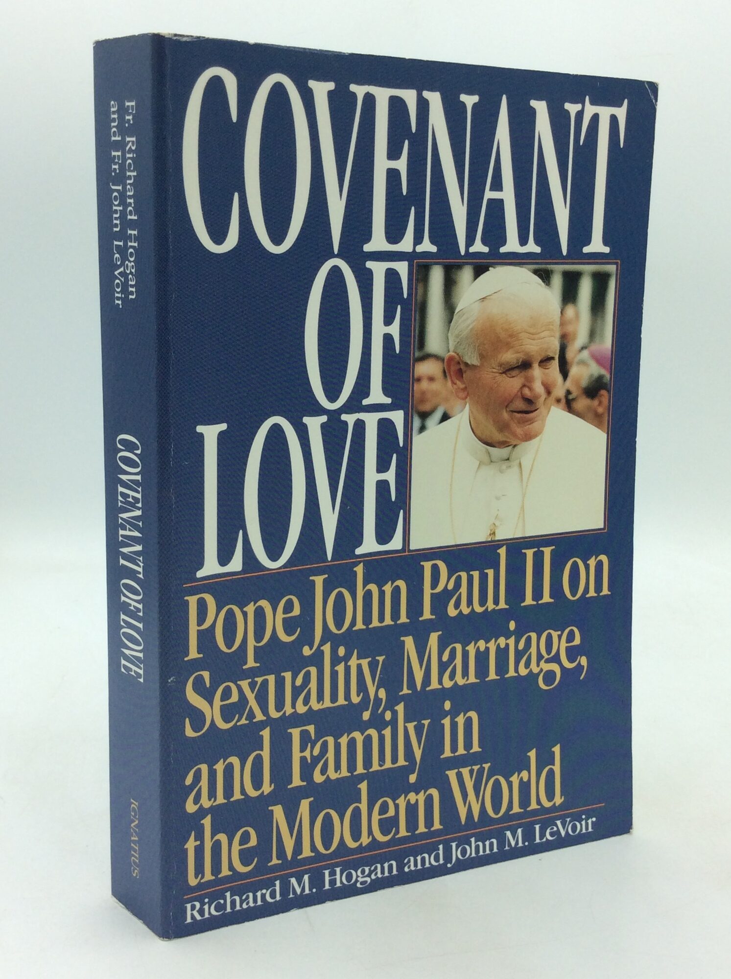 COVENANT OF LOVE: Pope John Paul II on Sexuality, Marriage, and the ...