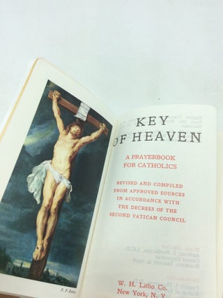 KEY OF HEAVEN: A Prayerbook for Catholics - Revised and Compiled from Approved Sources in Accordance With the Decrees of the Second Vatican Council