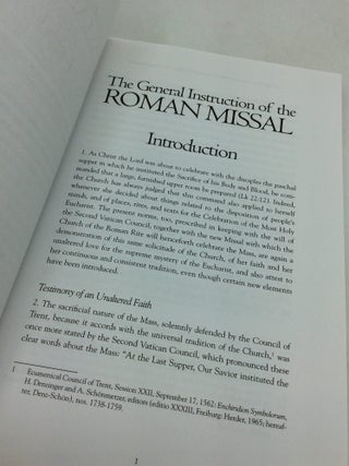 THE GENERAL INSTRUCTION OF THE ROMAN MISSAL Including Norms for the Distribution and Reception of Holy Communion under Both Kinds in the Dioceses of the United States of America and Universal Norms on the Liturgical Year and the General Roman Calendar