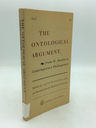 Item #215538 THE ONTOLOGICAL ARGUMENT From St. Anselm to Contemporary Philosophers. Alvin Plantinga