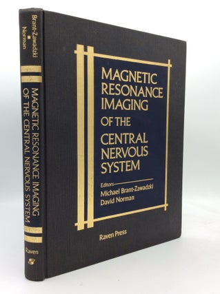 Item #24115 MAGNETIC RESONANCE IMAGING OF THE CENTRAL NERVOUS SYSTEM. Michael Brant-Zawadzki, eds...