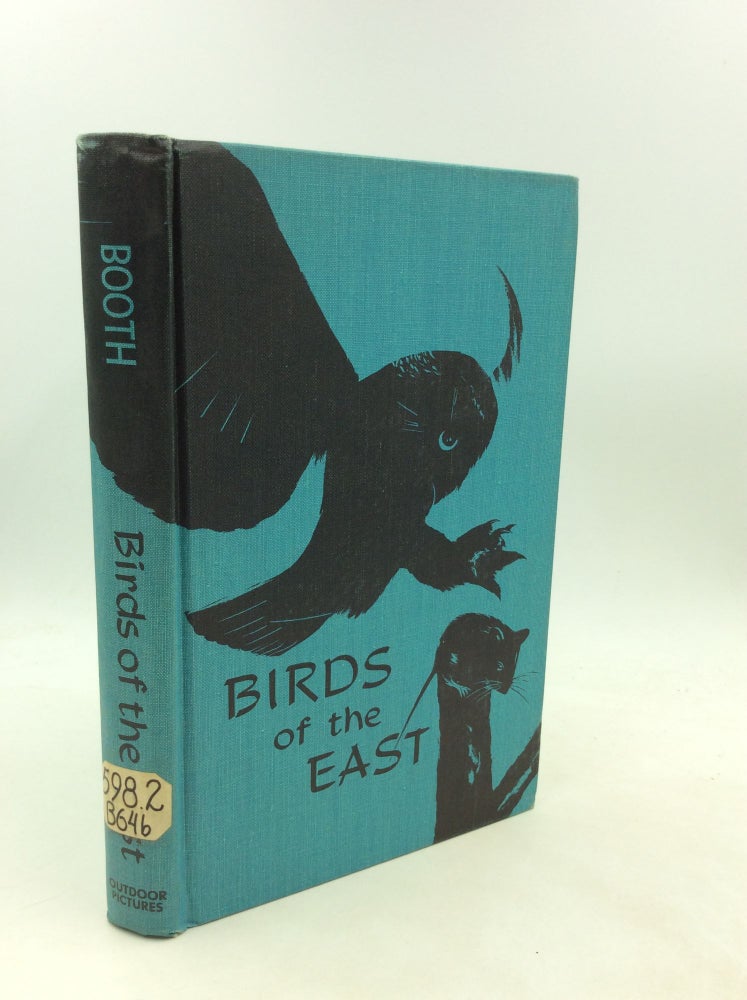 Item #27680 BIRDS OF THE EAST. Ernest S. Booth.